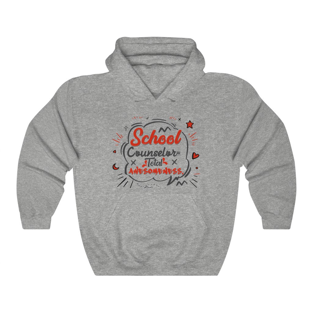 School Counselor = Total Awesomeness™ Hooded Sweatshirt